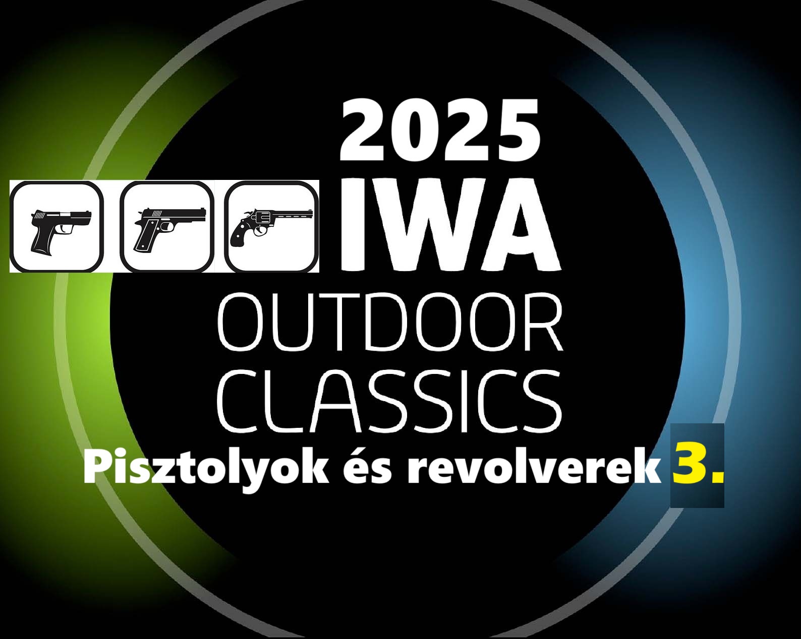 IWA 2025 – Pisztolyok és revolverek (3. rész)